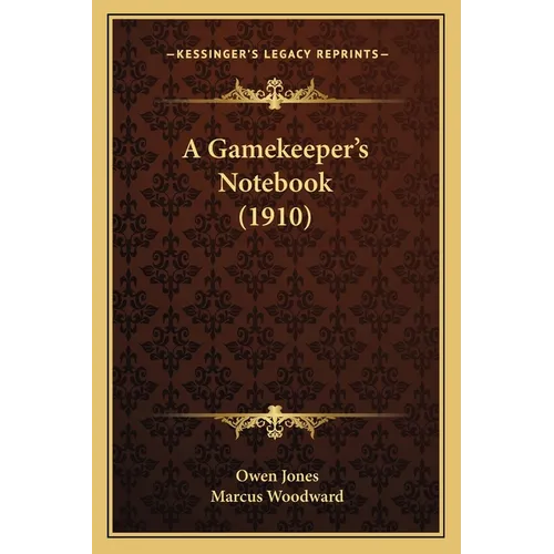 A Gamekeeper's Notebook (1910)