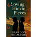 Loving Him in Pieces: An Of Wolves & Butterflies Novella
