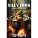 Silly Frog: "Smells Like Something's Cooking"
