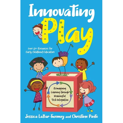 Innovating Play: Reimagining Learning through Meaningful Tech Integration