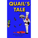 Quail's Tale