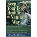 Keep Your Dog Healthy the Natural Way