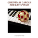 Christmas Carols for Easy Piano