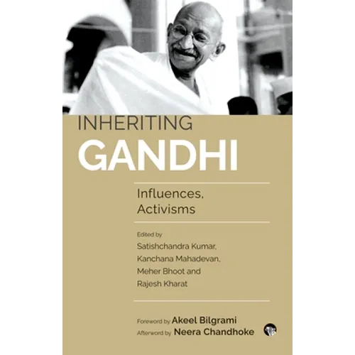 Inheriting Gandhi Influences, Activisms