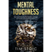 Mental Toughness: Build an Extreme and Unbeatable Mind. Emotional Intelligence, Willpower, Self Discipline, Self Esteem and Resilience W