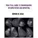 Practical Guide to Mammography Interpretation and Reporting