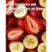 50 Strawberry and Banana Recipes for Home