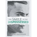 The Smile of the Dispossessed