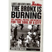 Ladies and Gentlemen, the Bronx Is Burning: 1977, Baseball, Politics, and the Battle for the Soul of a City