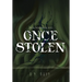 Once Stolen