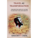 Travel as Transformation: Conquer the Limits of Culture to Discover Your Own Identity