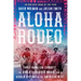 Aloha Rodeo: Three Hawaiian Cowboys, the World's Greatest Rodeo, and a Hidden History of the American West