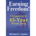 Earning Freedom: Conquering a 45-Year Prison Term