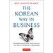 Korean Way in Business: Understanding and Dealing with the South Koreans in Business