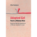 Adopted Girl: You're a Woman Now
