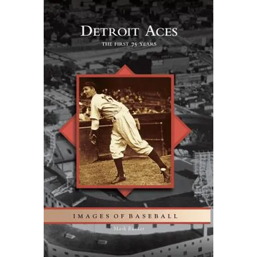 Detroit Aces: The First 75 Years
