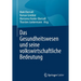 Das Gesundheitswesen Und Seine Volkswirtschaftliche Bedeutung