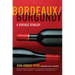 Bordeaux/Burgundy: A Vintage Rivalry