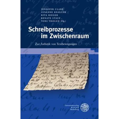 Schreibprozesse Im Zwischenraum: Zur Asthetik Von Textbewegungen