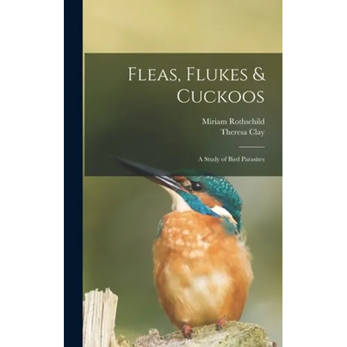 Fleas, Flukes & Cuckoos; a Study of Bird Parasites