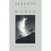Already the World
