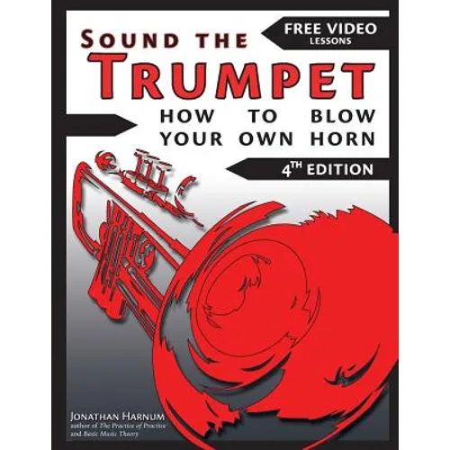 Sound The Trumpet (4th ed.): How to Blow Your Own Horn