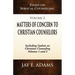 Matters of Concern to Christian Counselors: Essays on Biblical Counseling, Volume 2