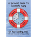 A Survivor's Guide To Successful Aging: With recipes for 1 week provided by Christina Schilling