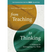 From Teaching to Thinking: A Pedagogy for Reimagining Our Work