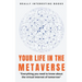 Your Life In The Metaverse