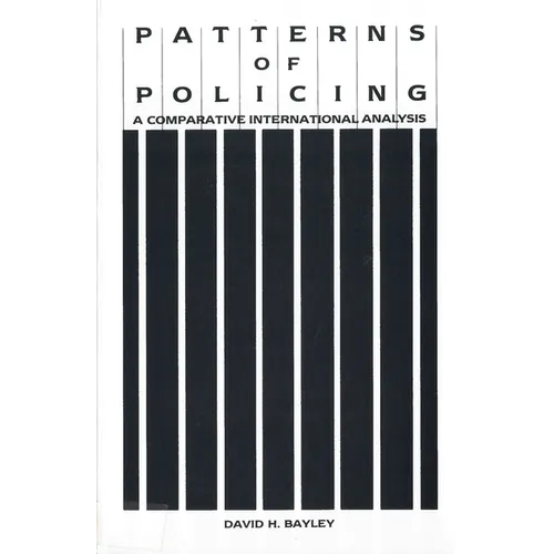 Patterns of Policing: A Comparative International Analysis