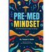 Pre-Med Mindset: 100 Affirmations to Keep You Going
