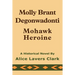 Molly Brant Degonwadonti: Mohawk Heroine