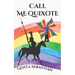 Call Me Quixote