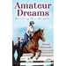 Amateur Dreams: Reaching New Heights