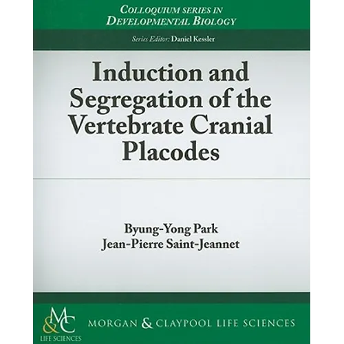 Induction and Segregation of the Vertebrate Cranial Placodes