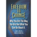 Freedom To Change: Why You Are The Way You Are and What You Can Do About It