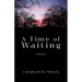A Time of Waiting: Poems