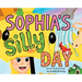 Sophia's Silly Day