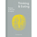 Thinking & Eating: Recipes to Nourish and Inspire