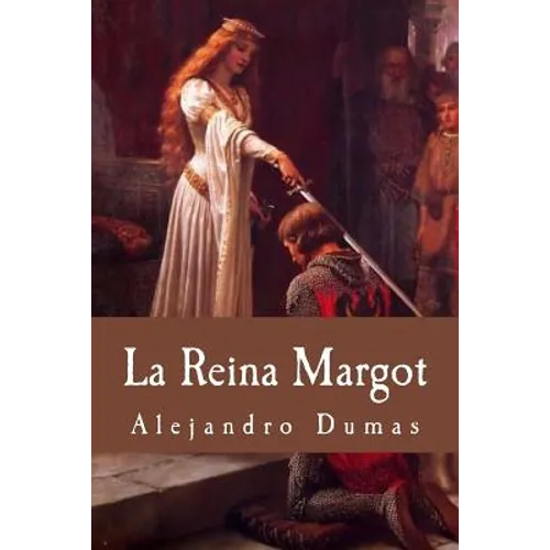 La Reina Margot (Spanish Edition)