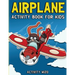 Airplane Activity Book For Kids: Coloring, Dot to Dot, Mazes, and More for Ages 4-8