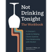 Not Drinking Tonight: The Workbook: A Clinician's Guide to Helping Clients Examine Their Relationship with Alcohol