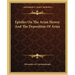 Epistles On The Arian Heresy And The Deposition Of Arius