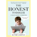 The Honest Toddler: A Child's Guide to Parenting