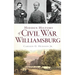 Hidden History of Civil War Williamsburg
