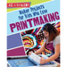 Maker Projects for Kids Who Love Printmaking