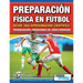 Preparación Física en Fútbol desde una Aproximación Científica - Periodización Situaciones de juego reducido