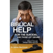 Biblical Helps for the Suicidal and Those Left Behind: Finally a Thorough, Practical, Biblical Approach