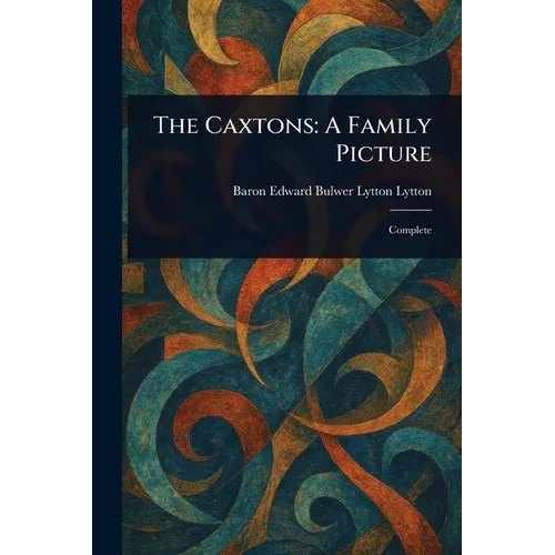 The Caxtons: A Family Picture